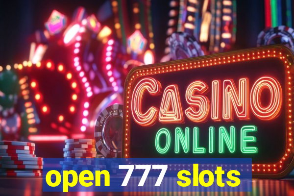 open 777 slots